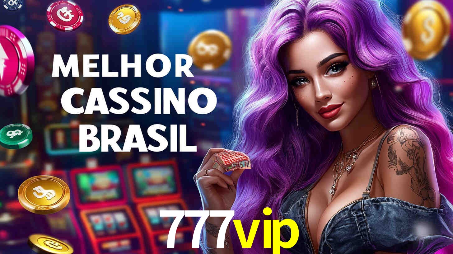 Descubra a Essência do 777vip: Nossa História e Compromissos