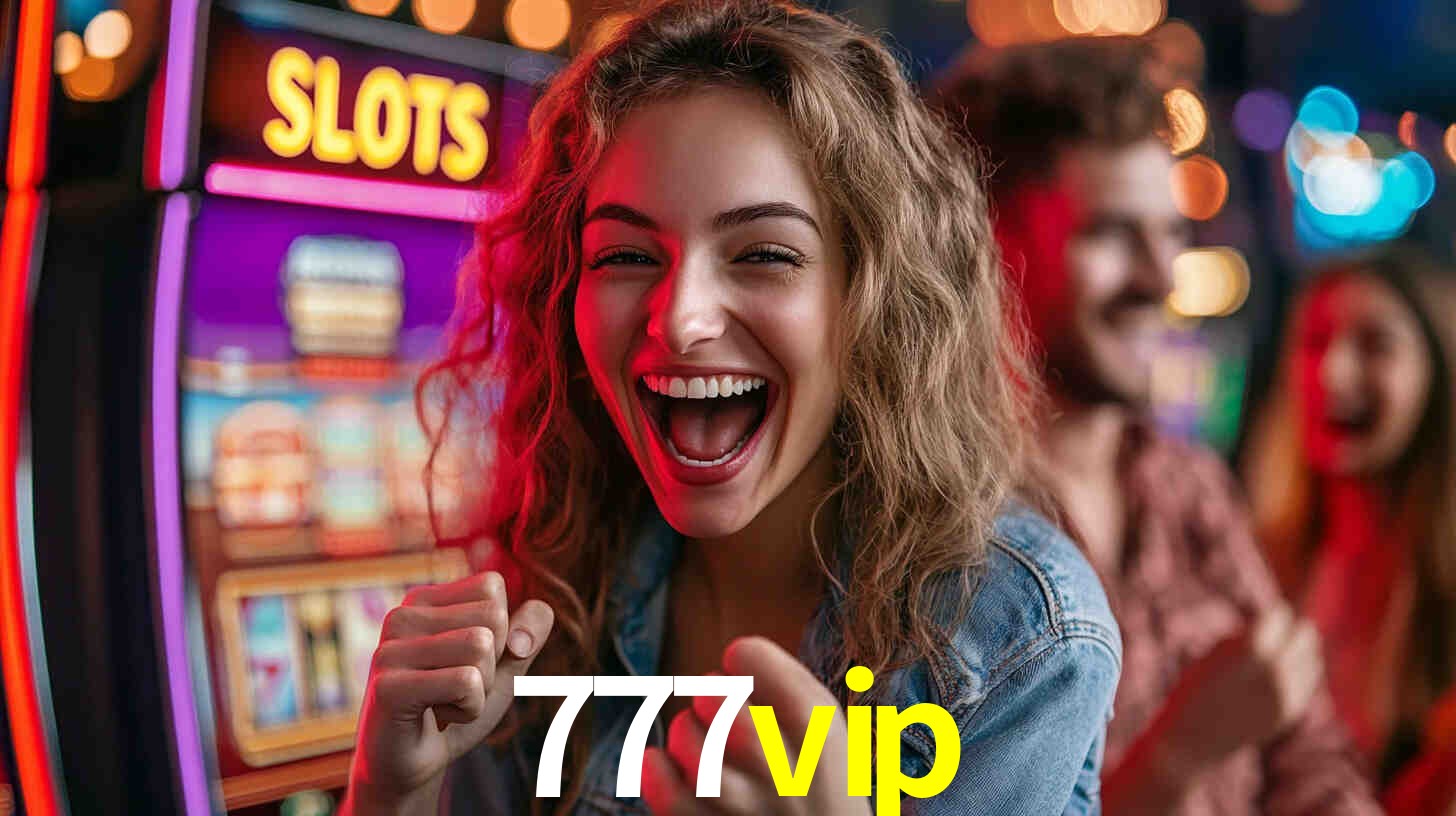 Descubra a Essência do 777vip: Nossa História e Compromissos